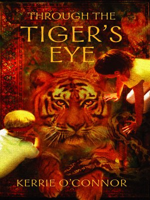 cover image of Through the Tiger's Eye
